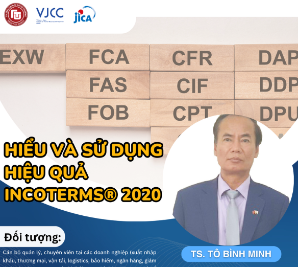 KHÓA TẬP HUẤN HIỂU VÀ SỬ DỤNG HIỆU QUẢ INCOTERMS® 2020